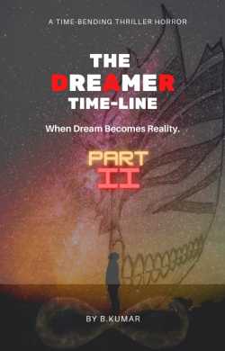 bhumesh kamdi द्वारा लिखित  The Dreamer Time-Line - 2 बुक Hindi में प्रकाशित