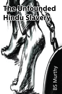 The Unfounded Hindu Slavery