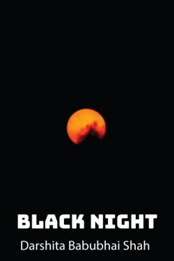 BLACK NIGHT by Darshita Babubhai Shah in English