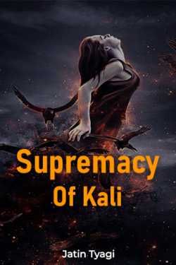 Supremacy of Kali by Jatin Tyagi in English