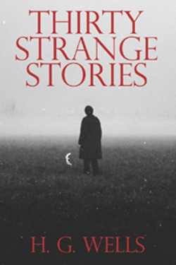 THIRTY STRANGE STORIES - 25 by H. G. Wells in English