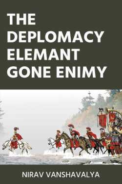 THE DEPLOMACY eliment gonne enimy - 41 by Nirav Vanshavalya in Gujarati
