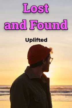 Lost and Found - 1 by Uplifted in English