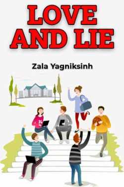 LOVE AND LIE by Zala Yagniksinh in Gujarati
