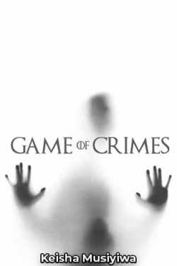 Game of Crimes - 1 by Keisha Musiyiwa in English