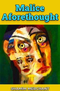 Malice Aforethought by SHAMIM MERCHANT in English