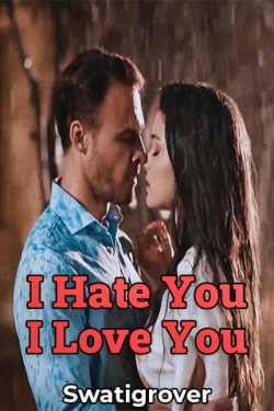 Swatigrover द्वारा लिखित  I Hate You I Love You - 2 बुक Hindi में प्रकाशित