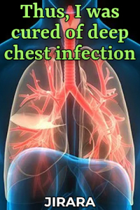 Thus, I was cured of deep chest infection