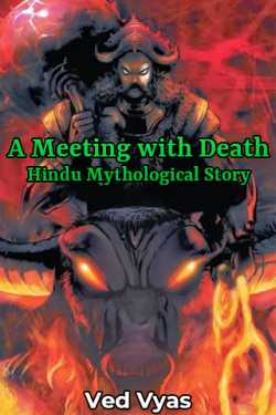 A Meeting with Death - Hindu Mythological Story by Ved Vyas in English