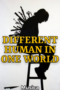 DIFFERENT HUMAN IN ONE WORLD