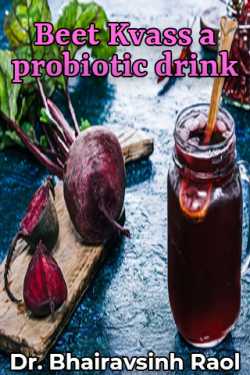 Beet Kvass a probiotic drink by Dr. Bhairavsinh Raol in English