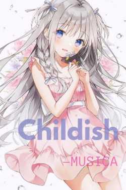 Childish by Musica in English