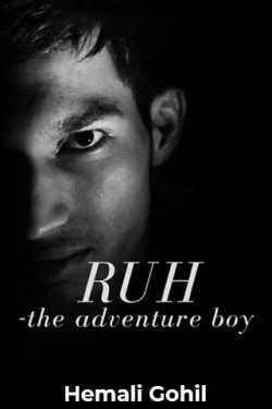 RUH - The Adventure Boy.. - 1 by Hemali Gohil Rashu in Gujarati