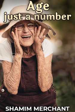 Age: just a number by SHAMIM MERCHANT in English