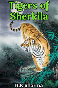 R.K Sharma द्वारा लिखित  Tigers of Sherkila बुक Hindi में प्रकाशित