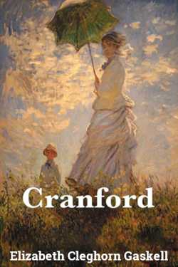 CRANFORD - 7 by Elizabeth Cleghorn Gaskell in English