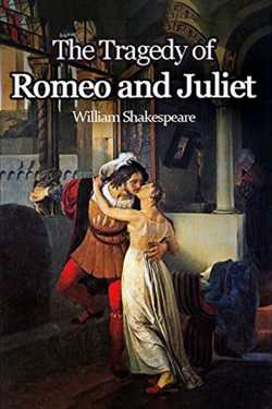 THE TRAGEDY OF ROMEO AND JULIET - 7