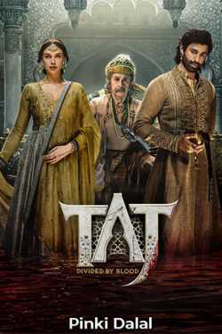 Taj : Divided by blood by Pinki Dalal