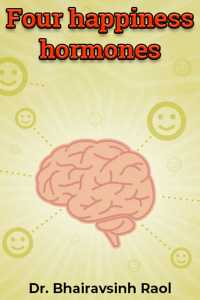 Four happiness hormones - Part 1