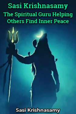Sasi Krishnasamy - The Spiritual Guru Helping Others Find Inner Peace
