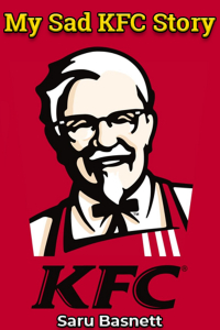 My Sad KFC Story