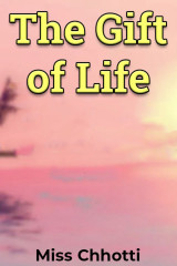 The Gift of Life by Miss Chhoti in English
