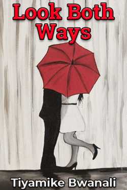 Look Both Ways - 1 by Tiyamike Bwanali in English