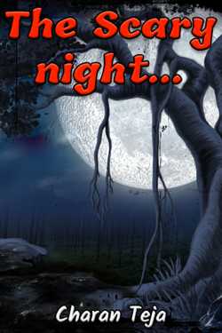 The Scary night... by Charan Teja in English