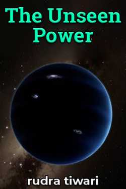 The Unseen Power - 1 by rudra tiwari in English