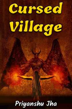 Cursed Village - 1 by Priyanshu Jha in English