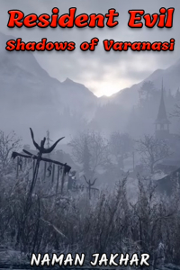 Resident Evil - Shadows of Varanasi