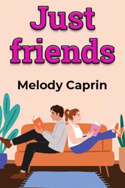Just friends. - Season 1 - Episode 1 by Melody Priston in English