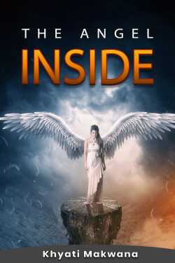 The Angel Inside - Part 1 - The Savage lady by Khyati Makwana in English