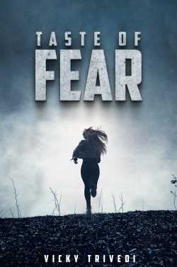 Taste Of Fear - 5 by Vicky Trivedi in English