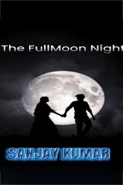 The Full Moon Night by Sanjay Kumar in English