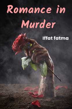 Romance in Murder - 1 by Iffat fatma in English