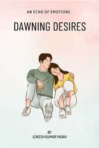 DAWNING DESIRES - 1