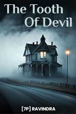 [7P] RAVINDRA द्वारा लिखित  The Tooth Of Devil - 1 बुक Hindi में प्रकाशित