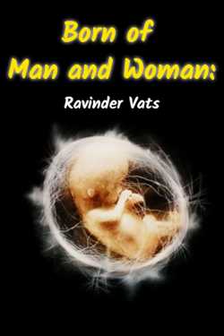 Born of Man and Woman: by Ravinder Vats in English