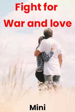 Mini द्वारा लिखित  Fight for War and love - 1 बुक Hindi में प्रकाशित