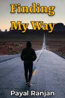Finding My Way By Payal Ranjan