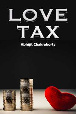 LOVE TAX by Abhijit Chakraborty in English