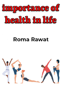 importance of health in life
