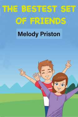THE BESTEST SET OF FRIENDS - 1 by Melody Priston in English