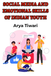 SOCIAL MEDIA AND EMOTIONAL SKILLS OF INDIAN YOUTH