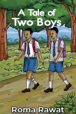 A tale of two boys by Roma Rawat