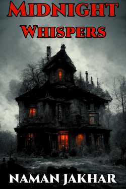 Midnight Whispers - 1 by NAMAN JAKHAR in English