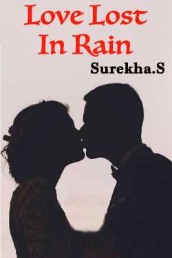 Love Lost In Rain by Surekha.S in English