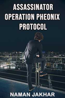 Assassinator - Operation Pheonix Protocol by NAMAN JAKHAR in English