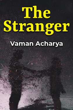 The Stranger by Vaman Acharya in English